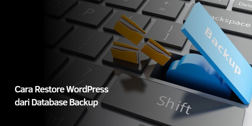 Cara Restore WordPress dari Database Backup