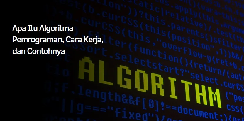 Apa Itu Algoritma Pemrograman, Cara Kerja, dan Contohnya