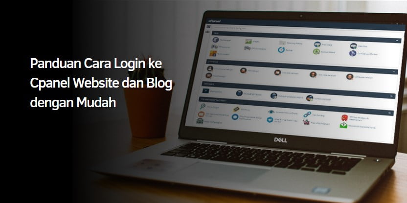 Panduan Cara Login ke Cpanel Website dan Blog dengan Mudah
