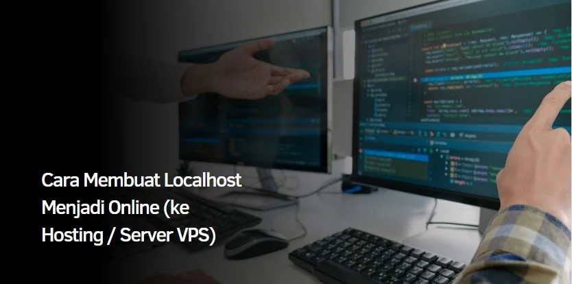 Cara Membuat Localhost Menjadi Online (ke Hosting / Server VPS)
