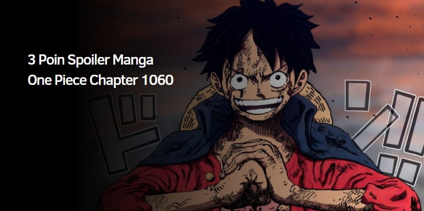 3 Poin Spoiler Manga One Piece Chapter 1060 3 Poin Spoiler Manga One Piece Chapter 1060