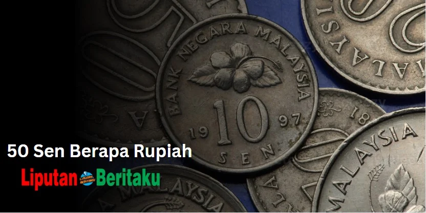 50 Sen Berapa Rupiah