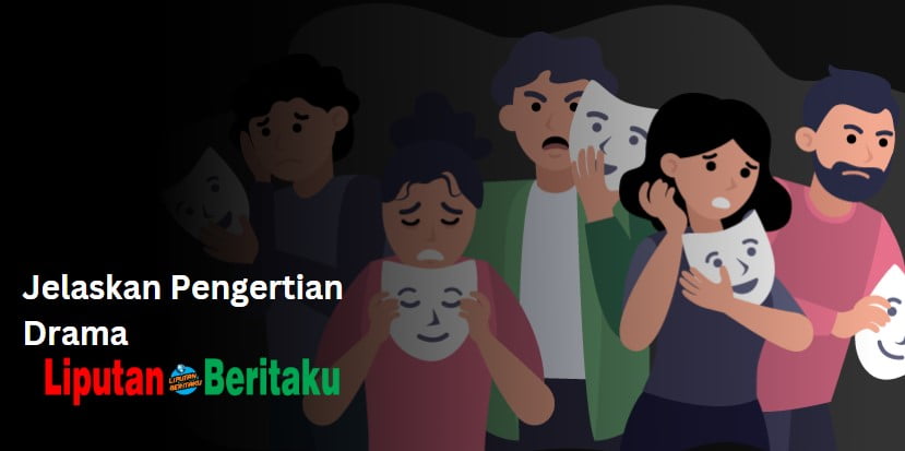 Jelaskan Pengertian Drama Jelaskan Pengertian Drama