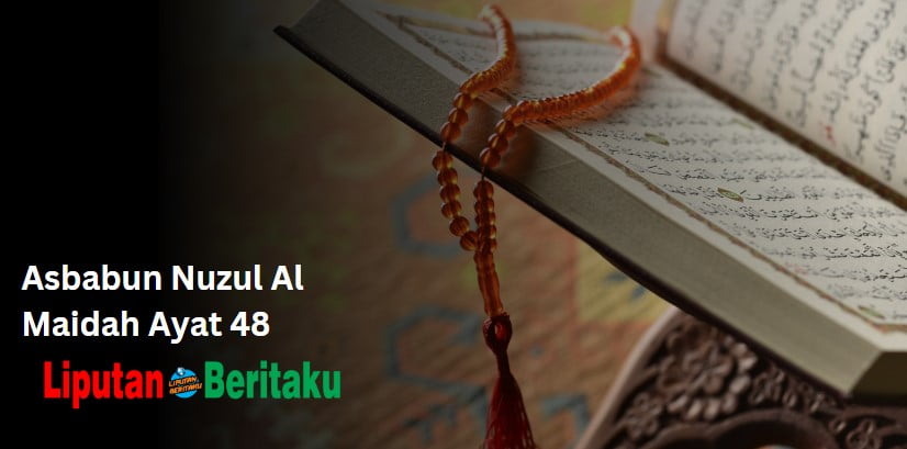 Asbabun Nuzul Al Maidah Ayat 48