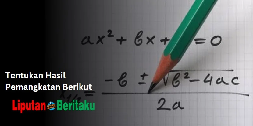 Tentukan Hasil Pemangkatan Berikut