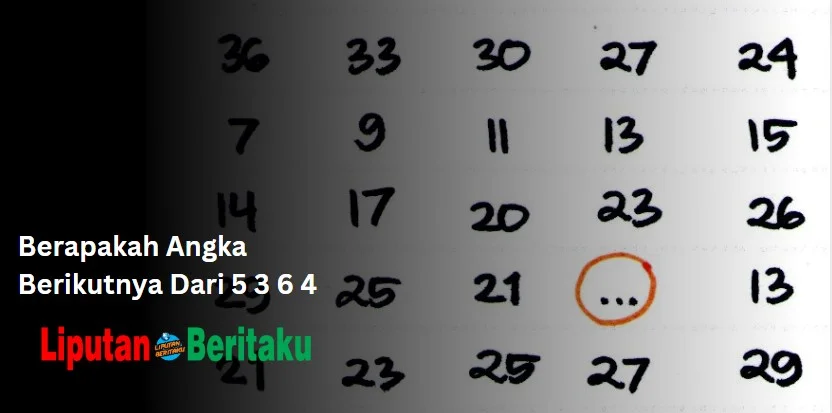 Berapakah Angka Berikutnya Dari 5 3 6 4