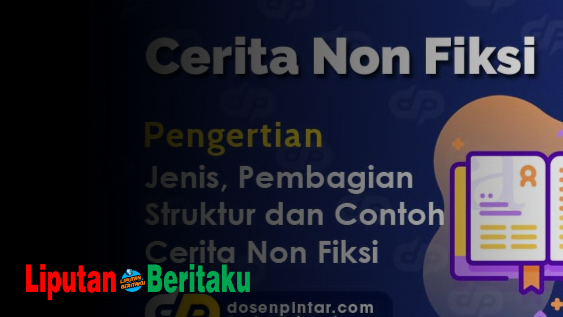 Teks Nonfiksi Memiliki Sifat