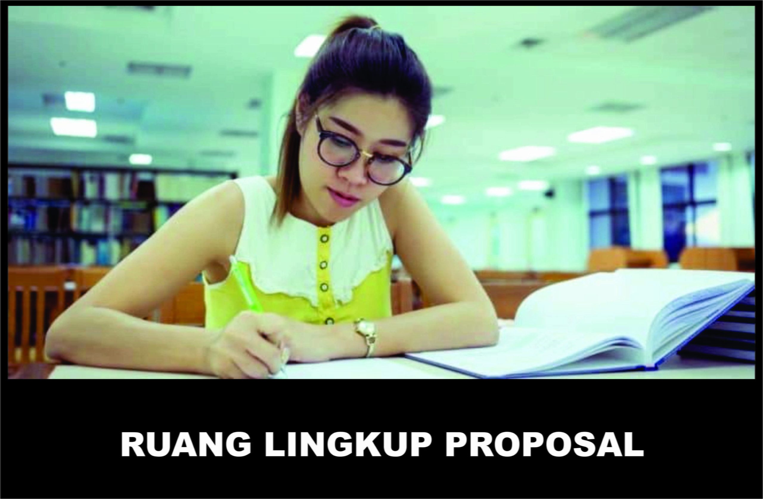 Hal Yang Tercantum Dalam Ruang Lingkup Proposal Adalah