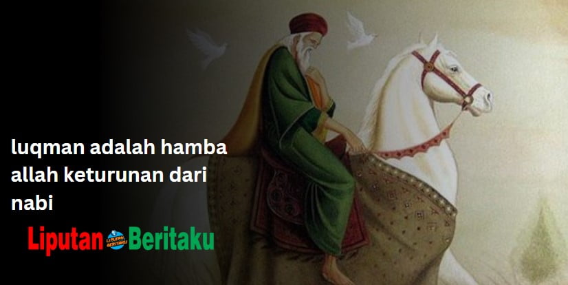 luqman adalah hamba allah keturunan dari nabi