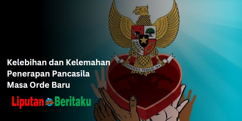Kelebihan dan Kelemahan Penerapan Pancasila Masa Orde Baru