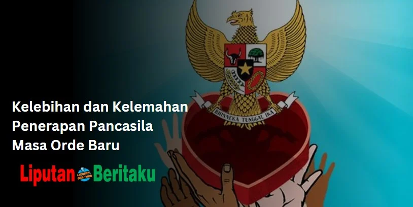Kelebihan dan Kelemahan Penerapan Pancasila Masa Orde Baru