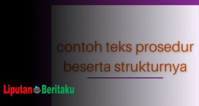 Contoh Penegasan Ulang Teks Prosedur