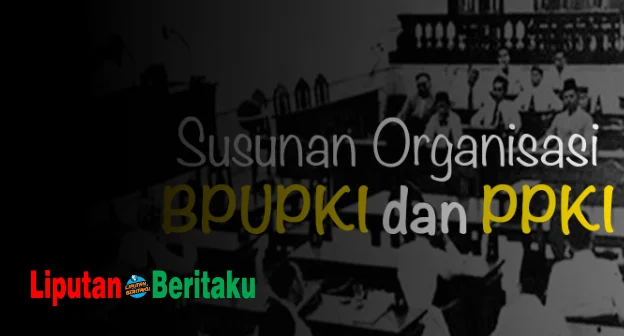 Bagaimana Susunan Organisasi BPUPKI