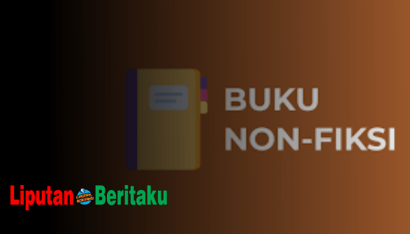 Salah Satu Contoh Dari Buku Nonfiksi Adalah