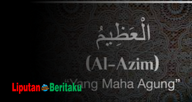 Jelaskan Apa itu Sifat Allah itu Al-azim