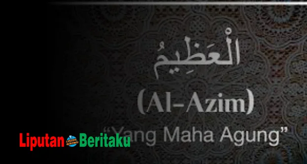 Jelaskan Apa itu Sifat Allah itu Al-azim