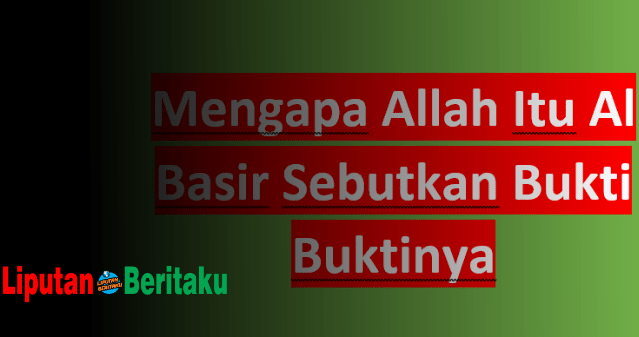 Mengapa Allah Itu Al-alim Sebutkan Bukti-buktinya