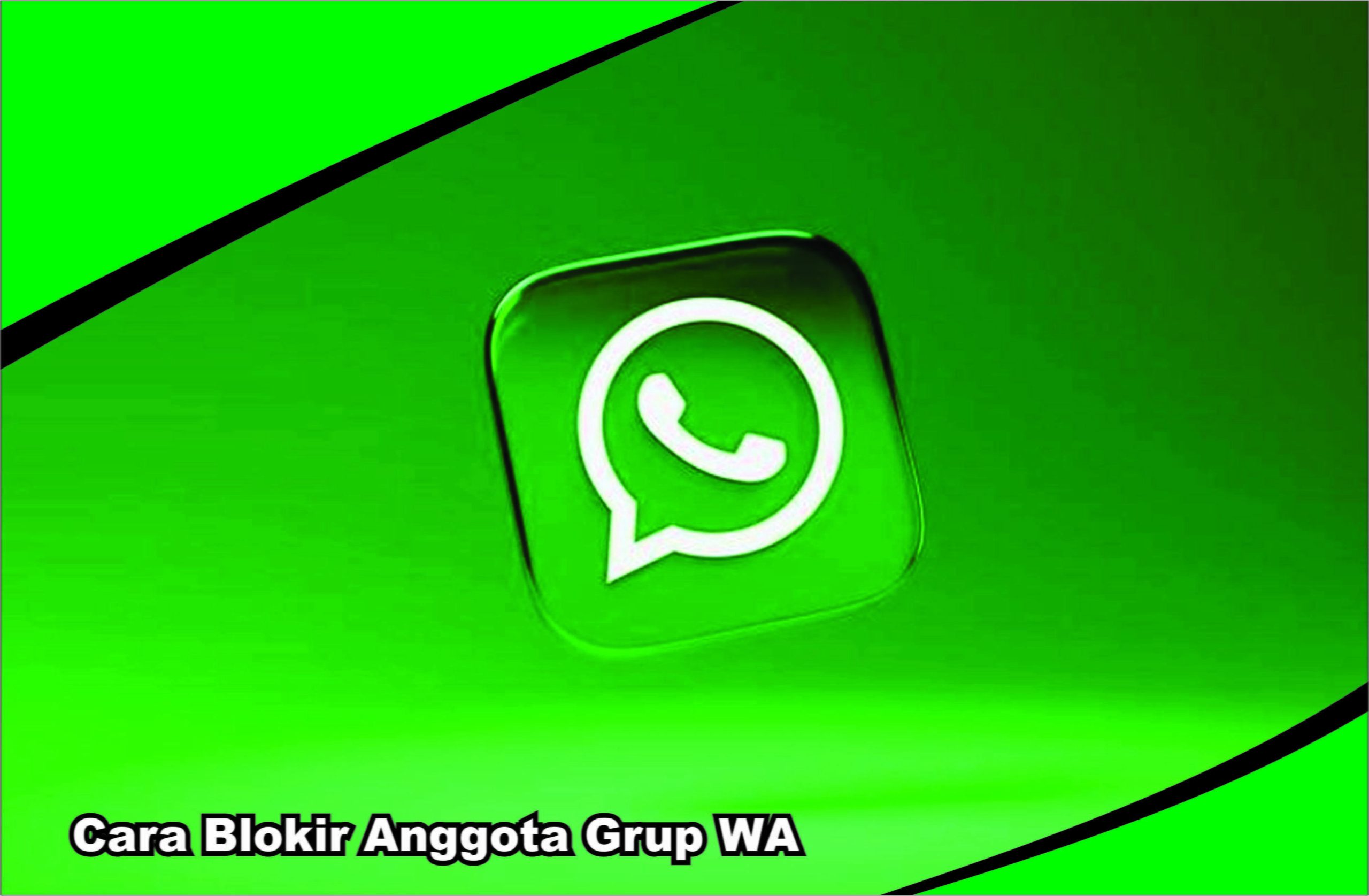 Cara Blokir Anggota Grup WA yang Rewel dan Berisik !
