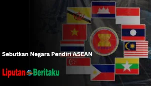 Sebutkan Negara Pendiri ASEAN
