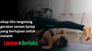 sikap lilin tergolong gerakan senam lantai yang bertujuan untuk melatih