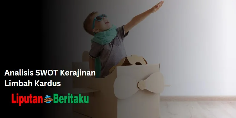 Analisis SWOT Kerajinan Limbah Kardus