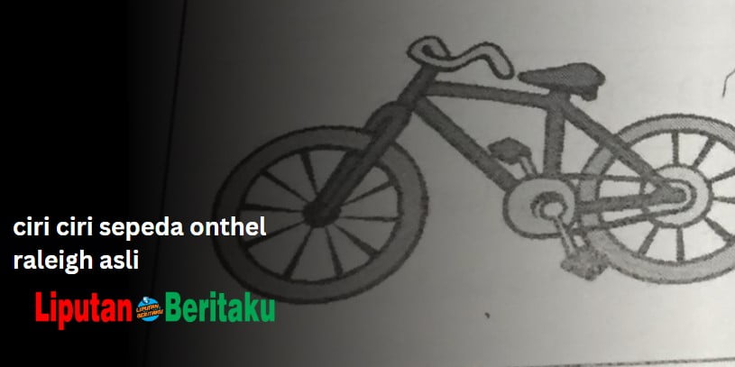 Ciri Ciri Sepeda Onthel Raleigh Asli