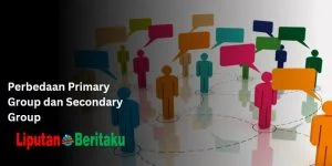 Perbedaan Primary Group dan Secondary Group 1 Primary Group dan Secondary Group