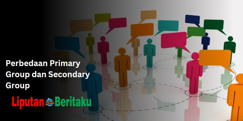 Perbedaan Primary Group dan Secondary Group