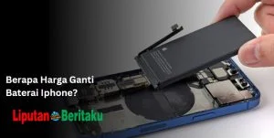 Berapa Harga Ganti Baterai Iphone? 1 Berapa Harga Ganti Baterai Iphone?