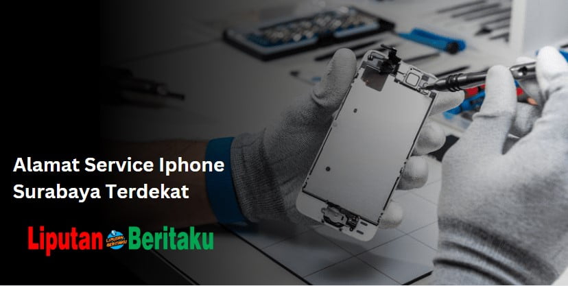 Alamat Service iPhone Terdekat di Surabaya