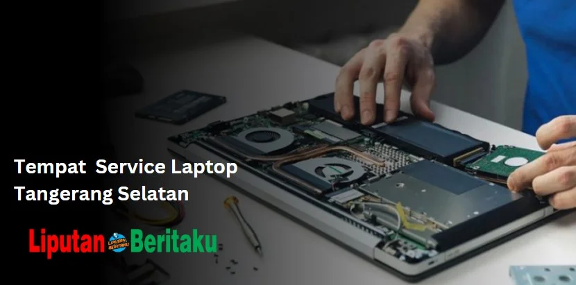 Tempat  Service Laptop Tangerang Selatan