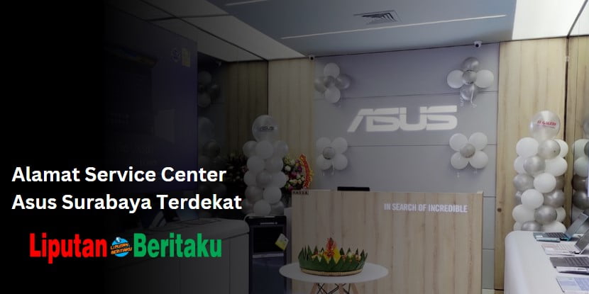 Alamat Service Center Asus Surabaya Terdekat