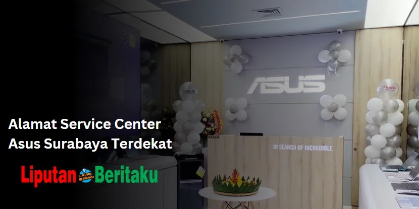 Alamat Service Center Asus Surabaya Terdekat
