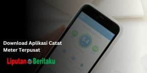 Download Aplikasi Catat Meter Terpusat