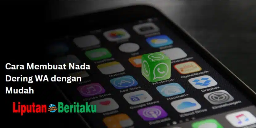 Cara Membuat Nada Dering WA dengan Mudah