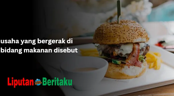 usaha yang bergerak di bidang makanan disebut