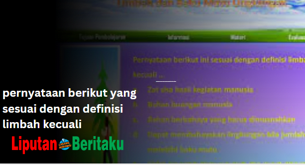 Pernyataan Berikut yang Sesuai Dengan Definisi Limbah Kecuali