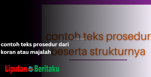 Contoh Teks Prosedur Dari Koran atau Majalah