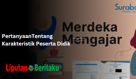 PertanyaanTentang Karakteristik Peserta Didik