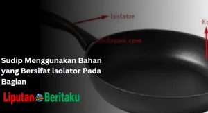 Sudip Menggunakan Bahan yang Bersifat lsolator Pada Bagian
