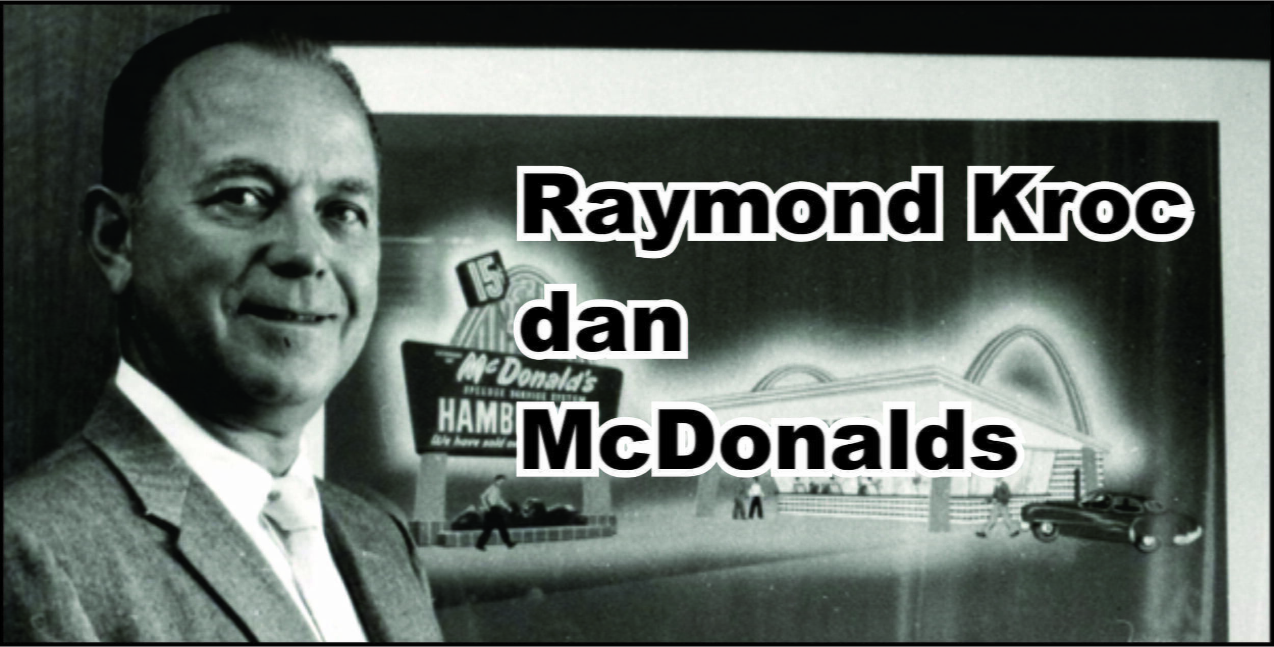 Siapa Itu Raymond Kroc ?