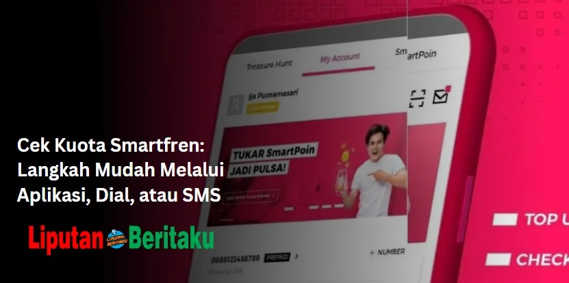 Cara Cek Kuota Smartfren: Langkah Mudah Melalui Aplikasi, Dial, atau SMS
