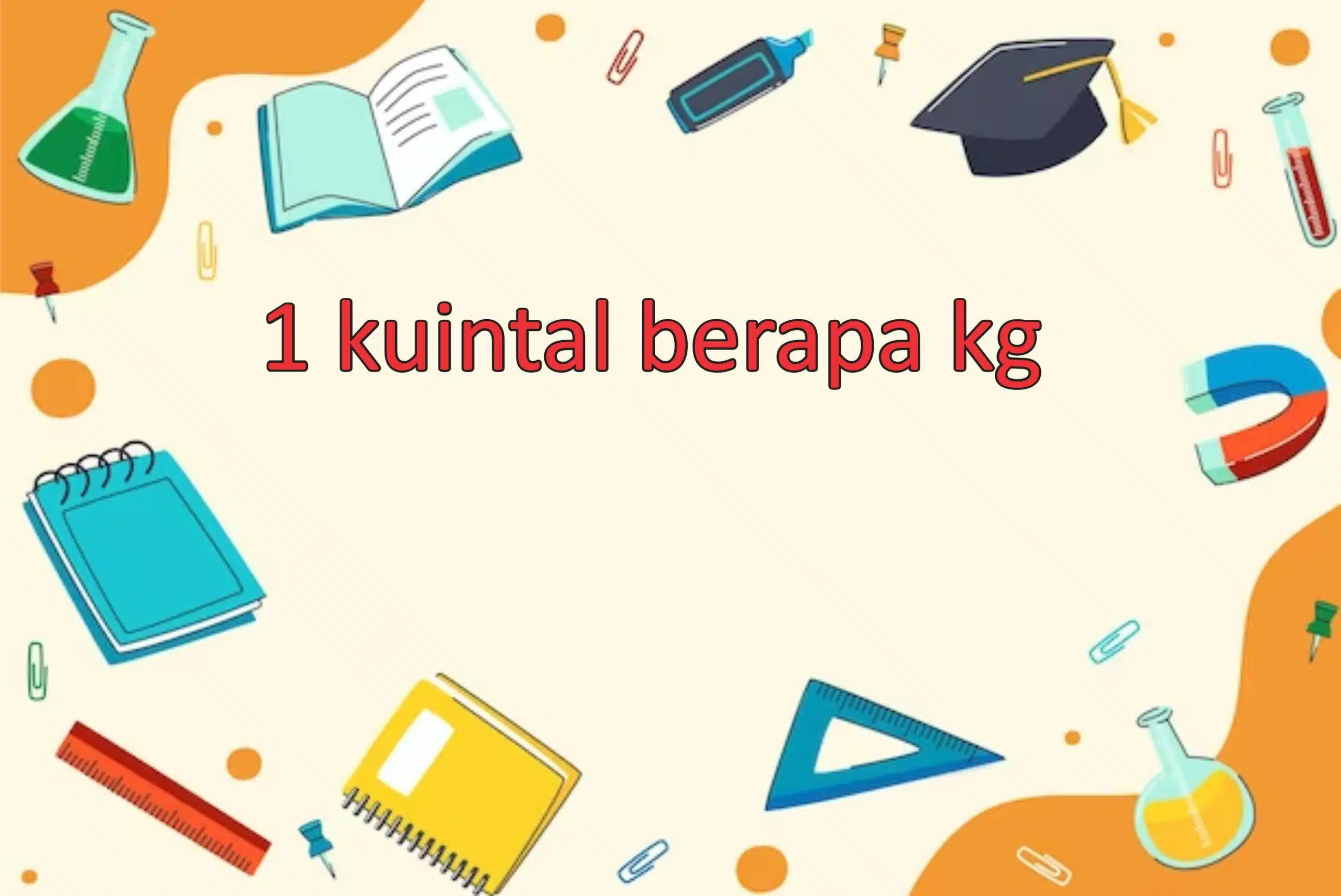 1 Kuintal Berapa Kilogram: Menjawab Pertanyaan yang Sederhana namun Penting 1 Kuintal Berapa Kilogram: Menjawab Pertanyaan yang Sederhana namun Penting