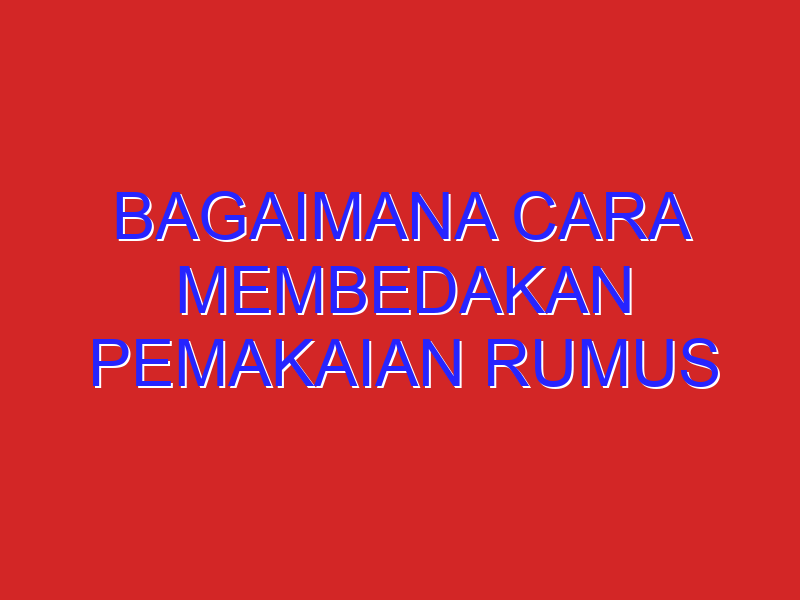 bagaimana cara membedakan pemakaian rumus permutasi atau kombinasi dalam sebuah soal cerita ? berikan