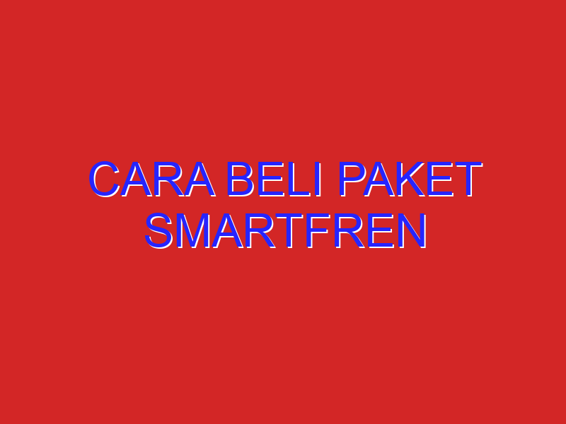 cara beli paket smartfren
