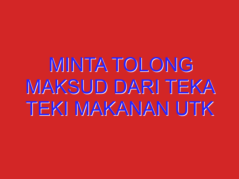 Minta tolong maksud dari teka teki makanan utk mos dibawahAir tipu dayaPermen kancing warna warniUfo