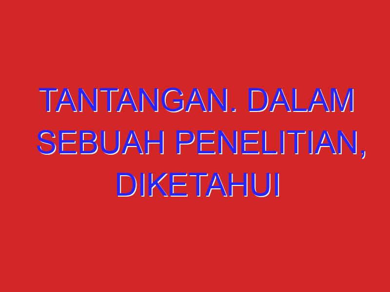 tantangan. dalam sebuah penelitian, diketahui seekor amoeba s berkembang biak dengan membelah diri