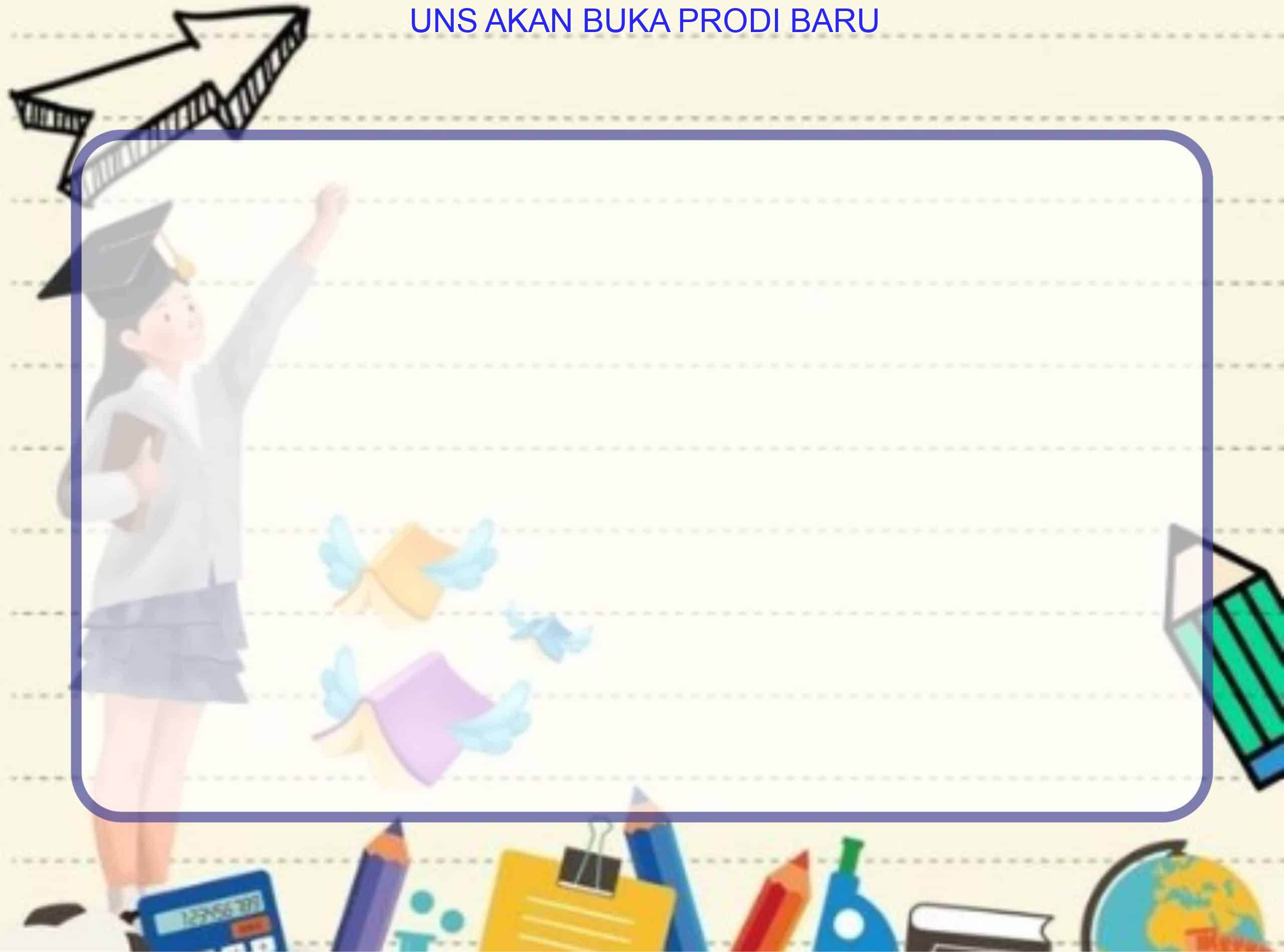 UNS Akan Buka Prodi Baru