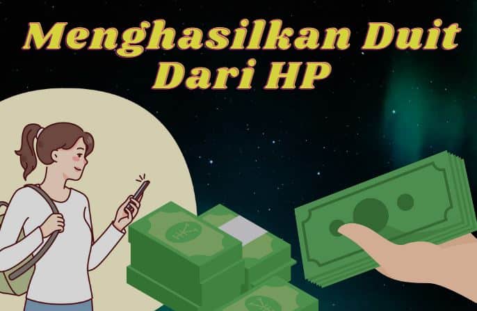 Modal HP! 7 Cara Menghasilkan Duit dari Internet Dengan Cepat