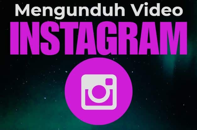 Terbaru! Cara Mengunduh Video di Instagram Gratis Terbaru! Cara Mengunduh Video di Instagram Gratis